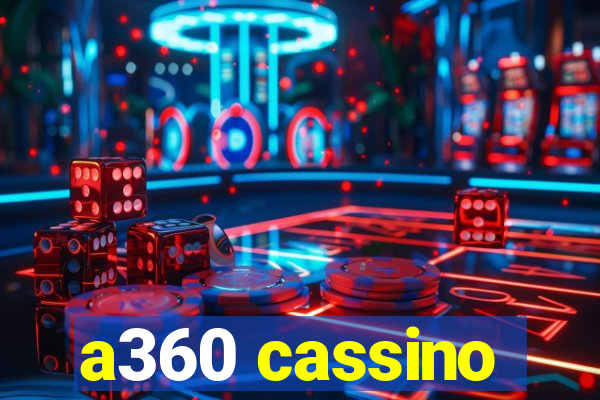 a360 cassino